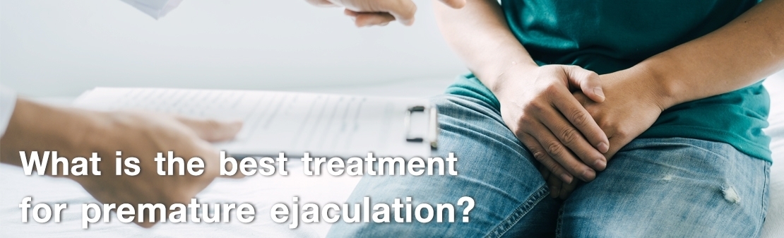 What is the best treatment for premature ejaculation?