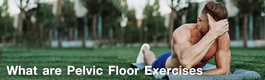 What are Pelvic Floor Exercises (Kegels)