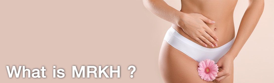 What is MRKH ?