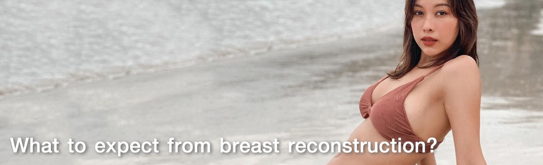 What to expect from breast reconstruction surgery
