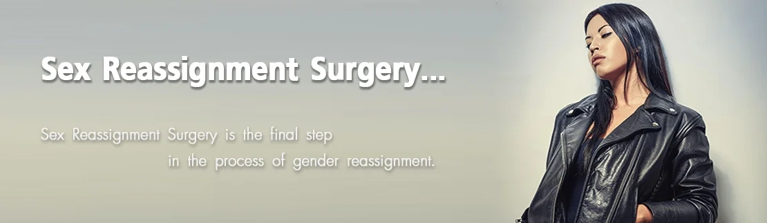 Gender Reassignment / Sex Change Surgery / SRS Bangkok Thailand